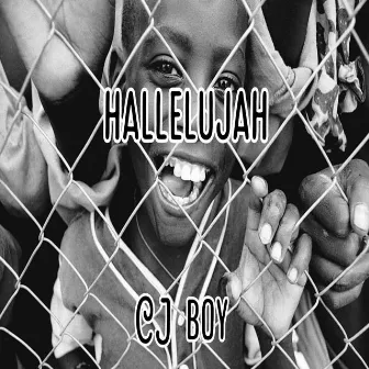 Hallelujah by Cj Boy