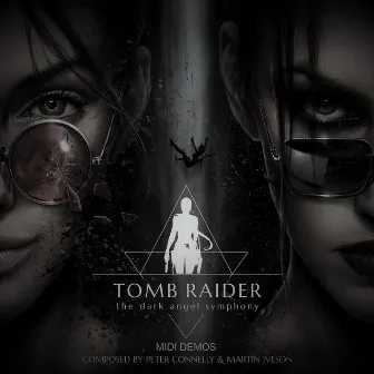 Tomb Raider - The Dark Angel Symphony (Midi Demos) by Peter Connelly