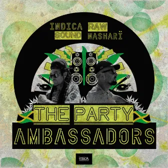 The Party Ambassadors by Raw Nasharï