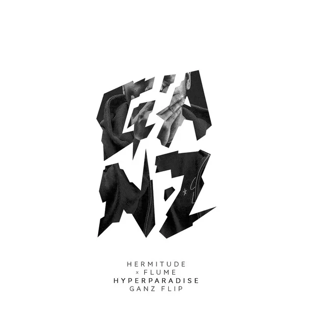 HyperParadise - Flume Remix (Ganz Flip)