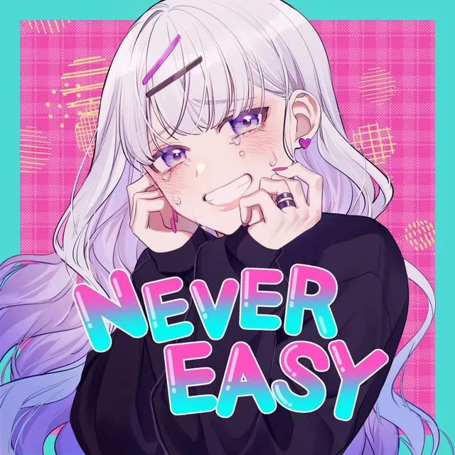 NEVER EASY