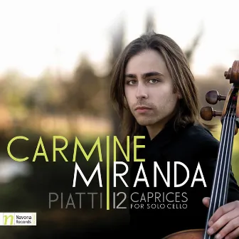 Piatti: 12 Caprices for Solo Cello, Op. 25 by Carmine Miranda