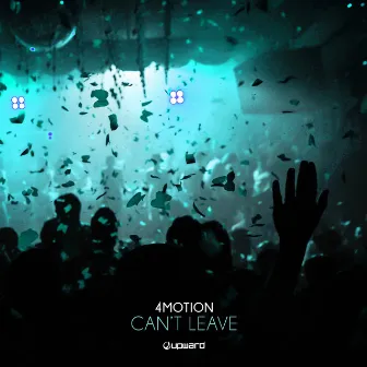 Can't Leave by 4Motion