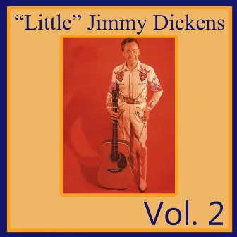 Little Jimmy Dickens, Vol. 2 by Little Jimmy Dickens