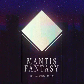 Mantis Fantasy by Sonavision Deluxe