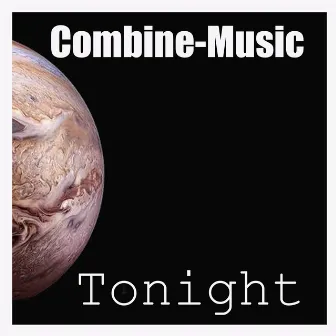 Tonight by Combine-Music