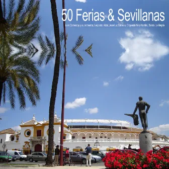 50 Ferias & Sevillanas by Juan Damestoy y su orchestra