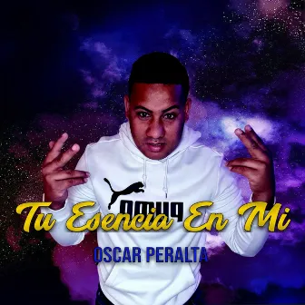 Tu Esencia en Mi by Oscar Peralta