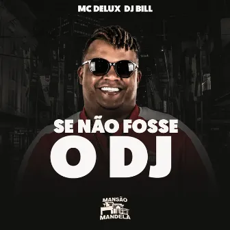 Se Não Fosse o Dj by DJ Paulo Mix