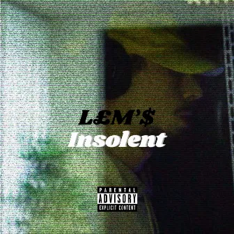 Insolent (freestyle) by LEM'$