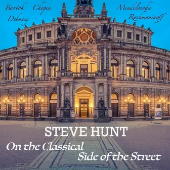 On the Classical Side of the Street by Steve Hunt