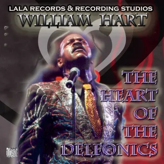 The Heart of the Delfonics by William Hart