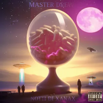 Notti Di Xanax by Master Drew