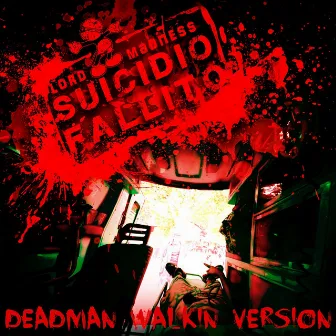 Suicidio fallito (Deadman Walkin Version) by Lord Madness