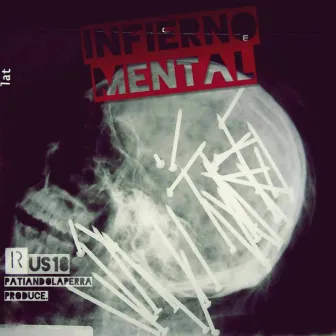 Infierno Mental by Rus 18