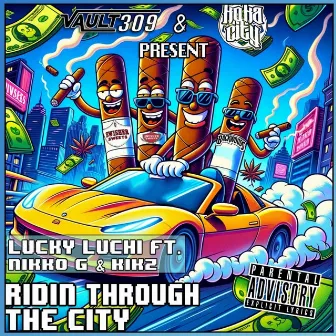 Ridin Through The City by Lucky Luchi