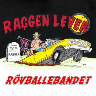 Raggen Lever by Rövballebandet