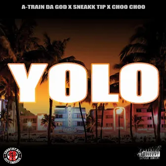 Yolo by A-Train Da God