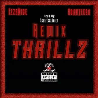 THRILLZ (REMIX) by Scantless