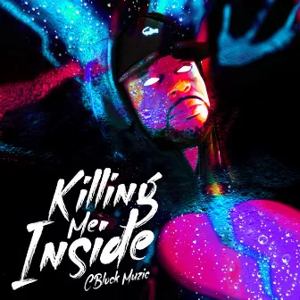 Killing me inside by Cblock muzic