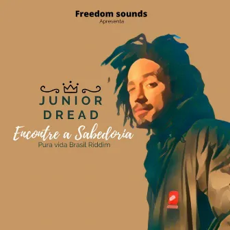 Encontre a Sabedoria Pura Vida Brasil Riddim by Freedom Sounds