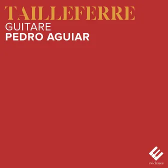 Tailleferre: Guitare by Pedro Aguiar