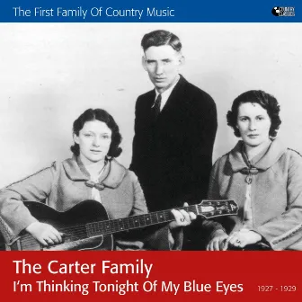 I'm Thinking Tonight of My Blue Eyes by The Carter Family