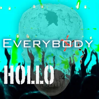 Everybody by Hollo