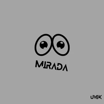 Mirada by Uvek