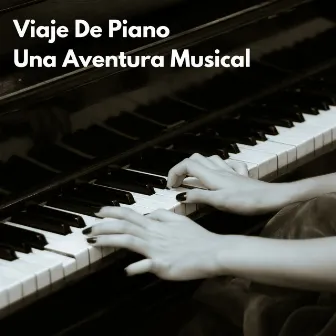 Viaje De Piano: Una Aventura Musical by Chill Out Cena Jazz