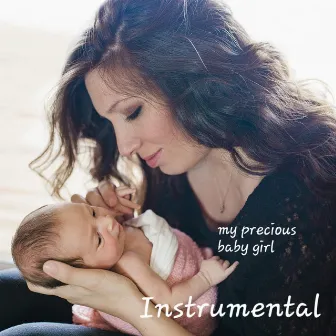 My Precious Baby Girl (Instrumental) by Tyra Juliette