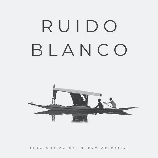 Ruido Blanco: Pura Música Del Sueño Celestial