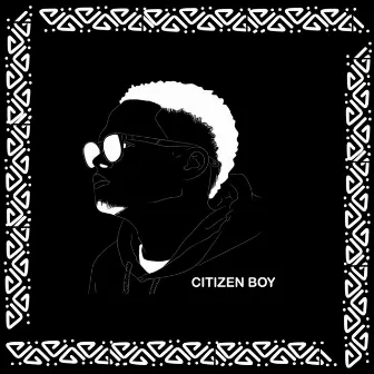 CITIZEN BOY by Citizen Boy