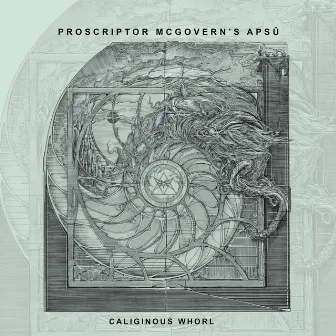 Caliginous Whorl by Proscriptor McGovern’s Apsû