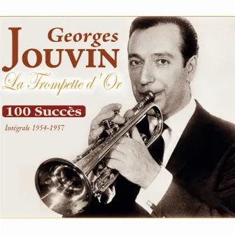 La trompette d'or: 100 succès (Intégrale 1954-1957) by Georges Jouvin