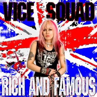 Rich And Famous by Vice Squad