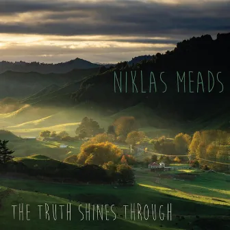 The Truth Shines Through by Niklas Meads