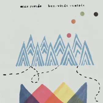 Bem-Vinda Vontade by Mice Parade