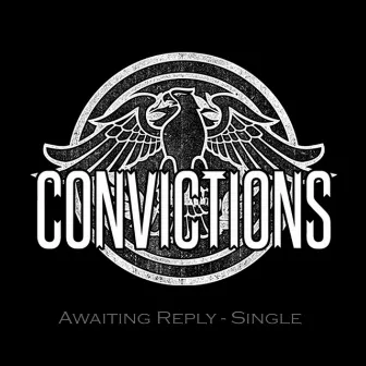 Awaiting Reply by Convictions