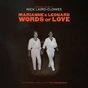 Marianne & Leonard: Words of Love (Original Score) by Nick Laird-Clowes