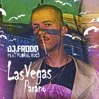 Las Vegas Parano by Dj.Frodo