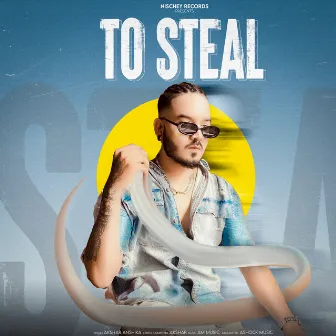 TO STEAL by Anshika