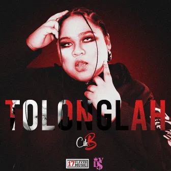 TOLONGLAH by Cik B