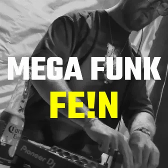 MEGA FUNK FE!N by DJ WØLVZ