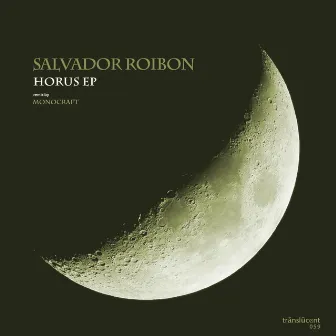 Horus EP by Salvador Roibon