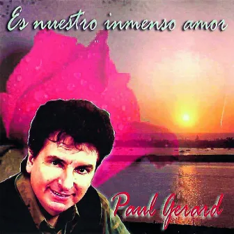 Inmenso Amor by Paul Gerard