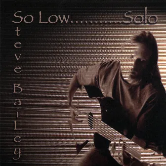 So Low....solo by Steve Bailey