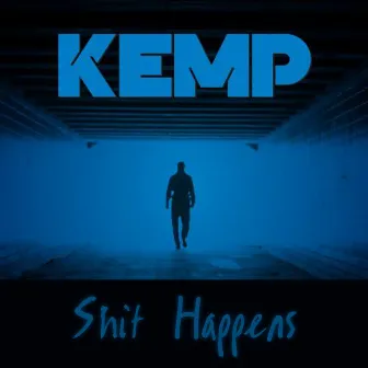 Shit Happens by Kemp