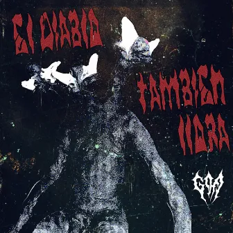 El Diablo También Llora by Goa