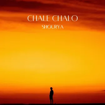 Chale Chalo by Shourya